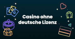 Die besten Casinos ohne deutsche Lizenz Ein umfangreicher Überblick